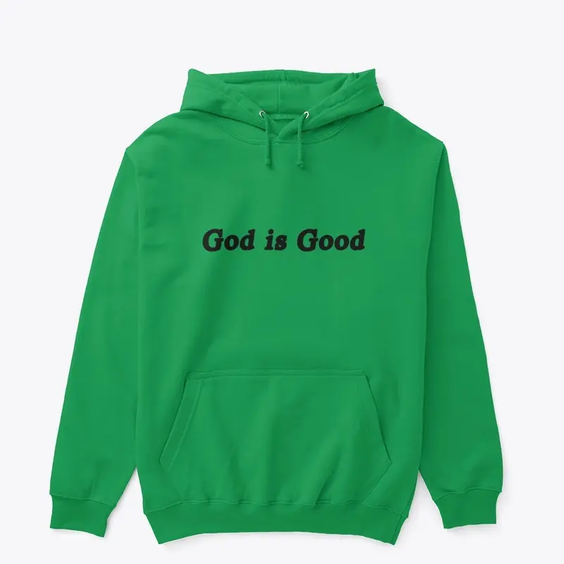 God is Good Hoodie